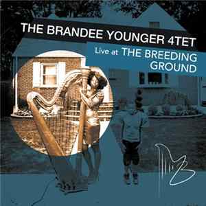Brandee Younger 4Tet - Live At The Breeding Ground Album