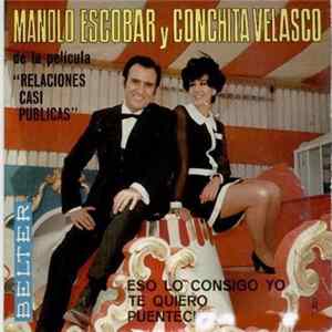 Manolo Escobar Y Conchita Velasco - Eso Lo Consigo Yo / Te Quiero / Puentecito Album
