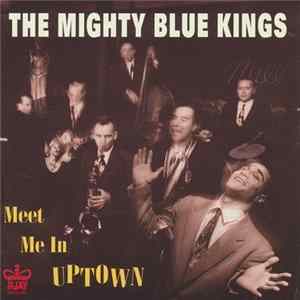 The Mighty Blue Kings - Meet Me In Uptown Album