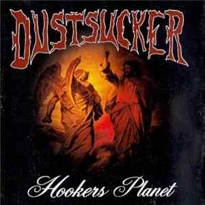 Dustsucker - Hookers Planet Album