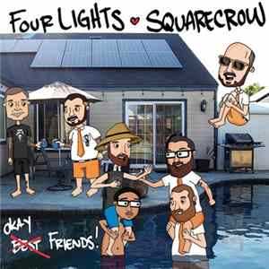 Four Lights / Squarecrow - Okay Friends! Album