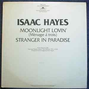 Isaac Hayes - Moonlight Lovin' (Mènage Á Trois) / Stranger In Paradise Album