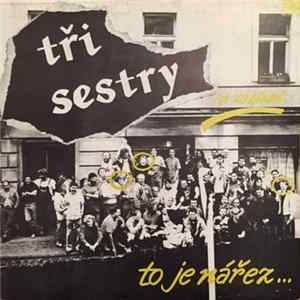 Tři Sestry - Na Kovárně To Je Nářez Album