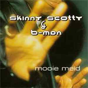 Skinny Scotty & B-Man - Mooie Meid Album