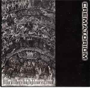 Crematorium - A World Where Only Nightmares Prevail Album