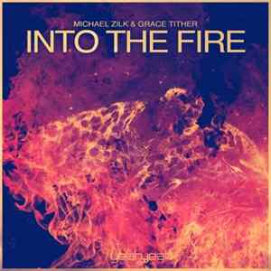 Michael Zilk & Grace Tither - Into The Fire Album