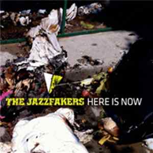 The JazzFakers - Here Is Now Album