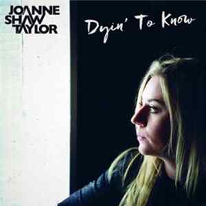 Joanne Shaw Taylor - Dyin' to know Album