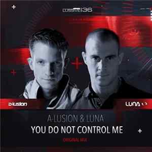 A-Lusion & Luna - You Do Not Control Me Album