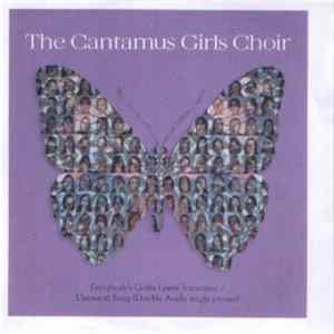 The Cantamus Girls Choir - Everybody's Gotta Learn Sometime / Universal Song Album