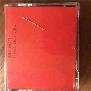 Holy Boner - Recent Shit 2014 Album