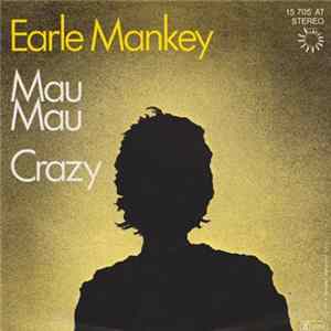 Earle Mankey - Mau Mau / Crazy Album