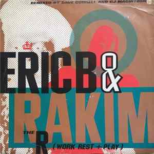 Eric B. & Rakim - The R (Work, Rest & Play) Album