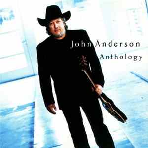 John Anderson - Anthology Album