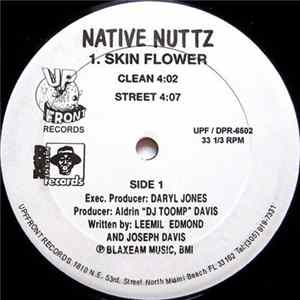 Native Nuttz - Skin Flower Album