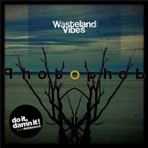 Photophob - Wasteland Vibes Album