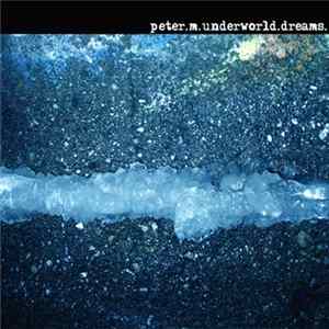 Peter M. - Underworld Dreams Album