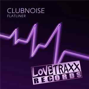 Clubnoise - Flatliner Album