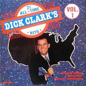 Dick Clark , Various - Dick Clark's 21 All Time Hits, Vol. 1 Album