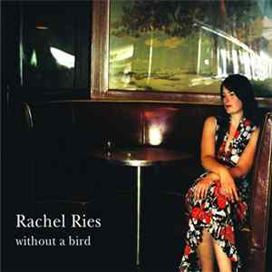Rachel Ries - Without A Bird Album