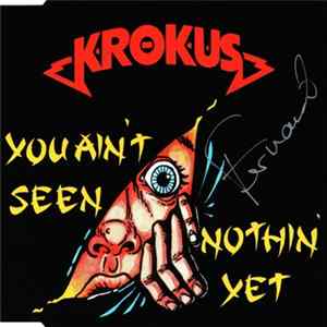 Krokus - You Ain't Seen Nothin' Yet Album