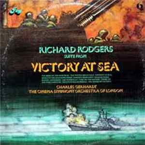 Richard Rodgers - Victory At Sea Suite - Charles Gerhardt & The Cinema Symphony Orchestra Of London Album