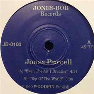 Jones Purcell - Even The Air I Breathe / Top Of The World Album