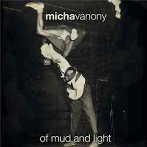 Micha Vanony - Of Mud And Light Album