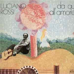 Luciano Rossi - Da Qui All'Amore Album