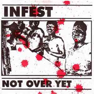 Infest - Not Over Yet Album