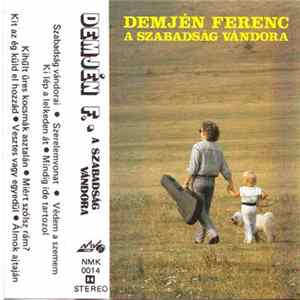 Demjén Ferenc - A Szabadság Vándora Album