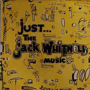 The Jack Whitnell Music - Just....The Jack Whitnell Music Album