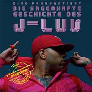 J-Luv - Die Sagenhafte Geschichte Des J-Luv Album