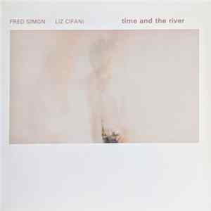 Fred Simon / Liz Cifani - Time And The River Album