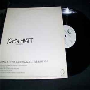 John Hiatt - Living A Little, Laughing A Little Album