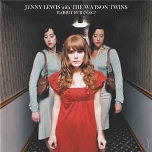 Jenny Lewis With The Watson Twins - Rabbit Fur Coat Album