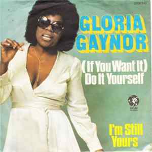 Gloria Gaynor - (If You Want It) Do It Yourself Album