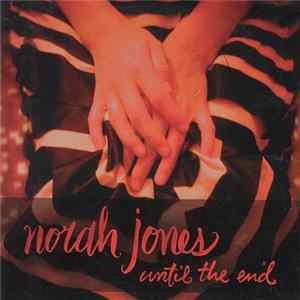 Norah Jones - Until The End Album