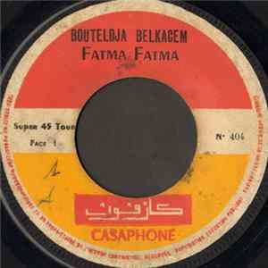 Belkacem Bouteldja - Fatma Fatma Album
