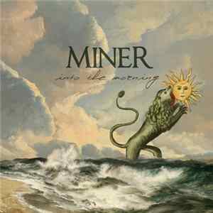 Miner - Into The Morning Album