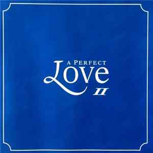 Various - A Perfect Love II Album