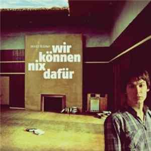Moritz Krämer - Wir Können Nix Dafür Album