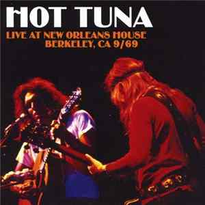 Hot Tuna - Live At New Orleans House, Berkeley, CA 9/69 Album