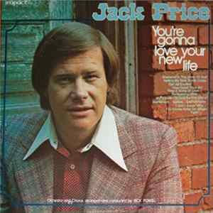 Jack Price - You're Gonna Love Your New Life Album