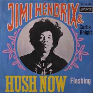 Jimi Hendrix & Curtis Knight - Hush Now Album