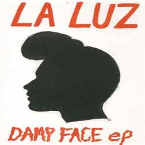 La Luz - Damp Face Album