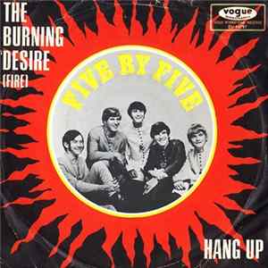 Five By Five - The Burning Desire (Fire) / Hang Up Album