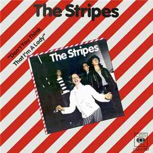 The Stripes - Don't You Think That I'm A Lady Album