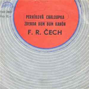 F. R. Čech - Perníková Chaloupka / Zdenda Bum Bum Kanón Album