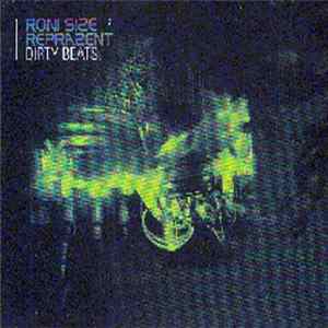 Roni Size / Reprazent - Dirty Beats Album